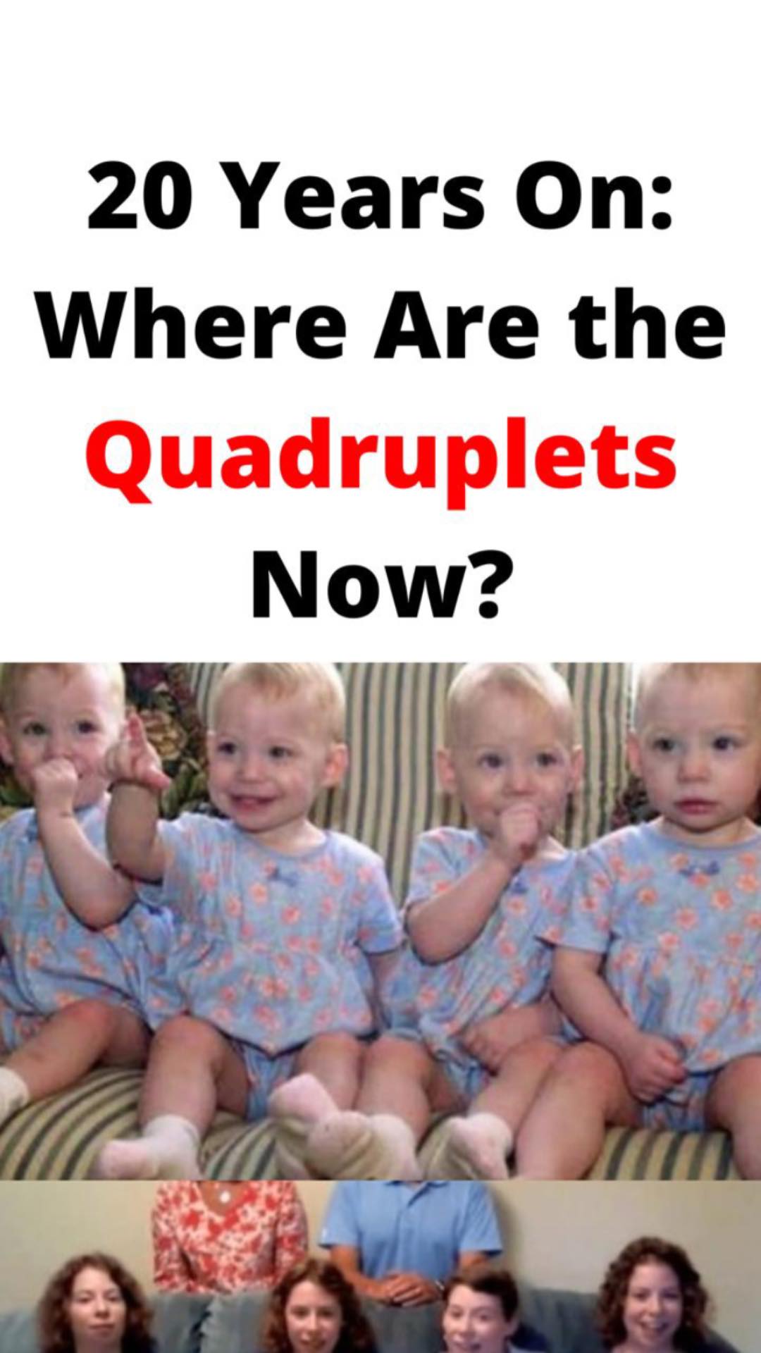 It Has Been 20 Years Ago That These Quadruplets Impressed And Made The
